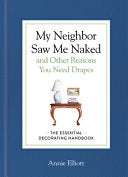 My Neighbor Saw Me Naked and Other Reasons You Nee