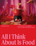 All I Think About Is Food: A Vegetarian Cookbook T by Phoenix Books