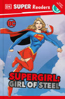 DK Super Readers Level 3 DC Supergirl Girl of Stee by Phoenix Books