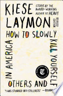 How to Slowly Kill Yourself and Others in America by Phoenix Books