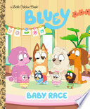 Baby Race (Bluey) by Phoenix Books