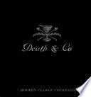 Death & Co. : Modern Classic Cocktails by Phoenix Books