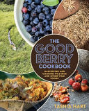 Good Berry Cookbook: Harvesting and Cooking Wild R by Phoenix Books