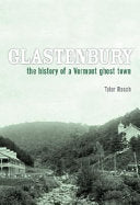 Glastenbury: The History of a Vermont Ghost Town by Phoenix Books