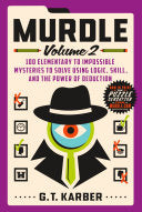 Murdle Volume 2 100 Elementary to Impossible Myste