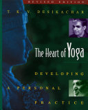 Heart of Yoga: Developing a Personal Practice by Phoenix Books