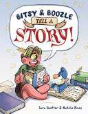 Bitsy & Boozle Tell a Story! by Phoenix Books
