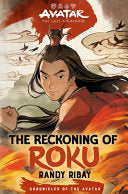 Avatar, the Last Airbender: The Reckoning of Roku by Phoenix Books