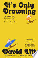 It's Only Drowning: A True Story of Learning to Su by Phoenix Books