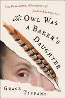 Owl Was a Baker’s Daughter: The Continuing Adventu