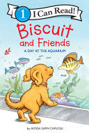 Biscuit and Friends A Day at the Aquarium by Phoenix Books