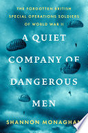 Quiet Company of Dangerous Men: The Forgotten Brit
