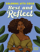 Coloring with Coco: Rest and Reflect by Phoenix Books