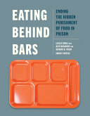 Eating Behind Bars: Ending the Hidden Punishment o by Phoenix Books