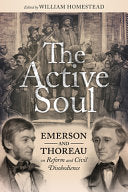 Active Soul: Emerson and Thoreau on Reform and Civ by Phoenix Books