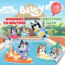 Bluey: Christmas Swim/Nadando En Navidad (Bilingua by Phoenix Books