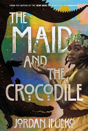 Maid and the Crocodile (paperback)