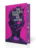 Faceless Thing We Adore by Phoenix Books