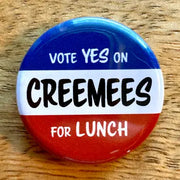 Creemees for Lunch