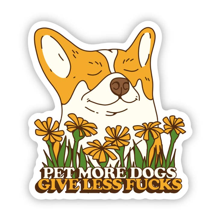 "Pet More Dogs. Give Less Fu**S" Sticker by Wild Lark