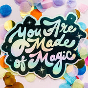 You Are Made of Magic Sticker