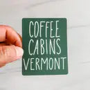 Vermont Coffee Cabins Green Sticker