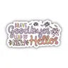 Brave Goodbyes Lead To New Hellos Sticker