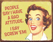 Tin Sign - Bad Attitude Screw 'em by Homeportonline