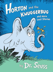 Dr. Seuss Book Horton and the Kwuggerbug and More Lost Stories (8x11 Hardcover) by Homeportonline