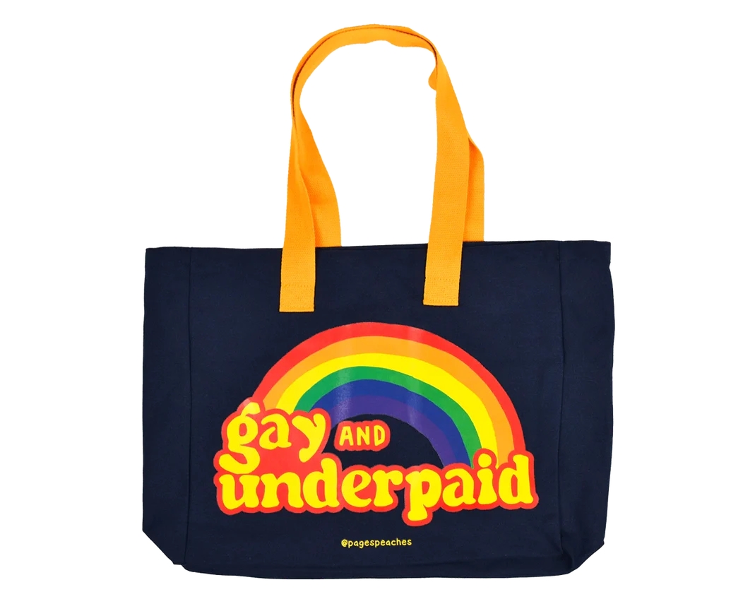 Gay and Underpaid Tote Bag
