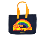 Gay and Underpaid Tote Bag
