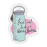 "Emotional support water bottle" sticker