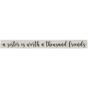 16 inch Shelf Sitter Sign - A Sister Is Worth