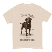 Life is Better with a Chocolate Lab T-Shirt -