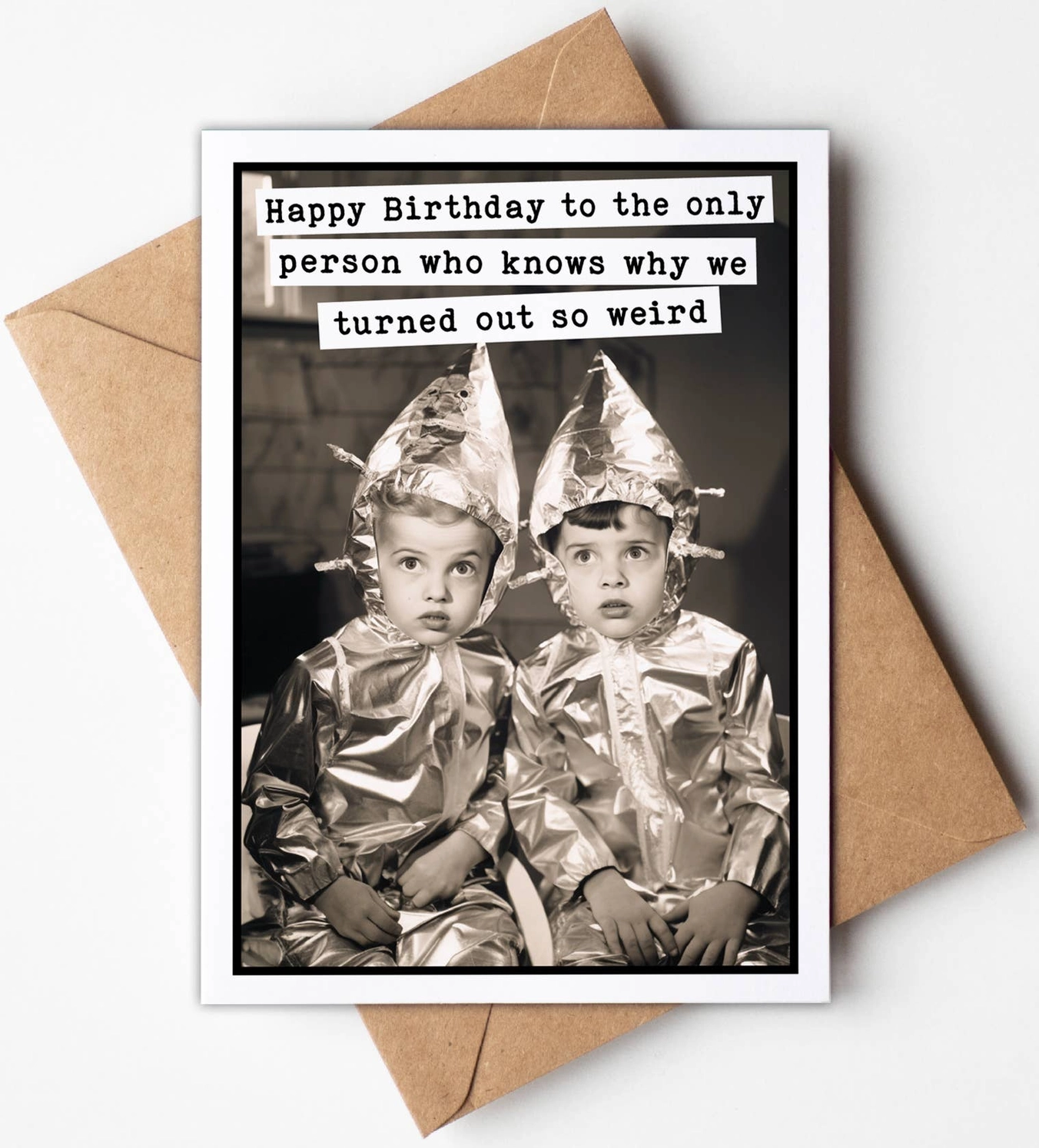Birthday Card for Siblings - Why We're So Weird