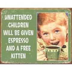 Tin Sign - Unattended Children by Homeportonline