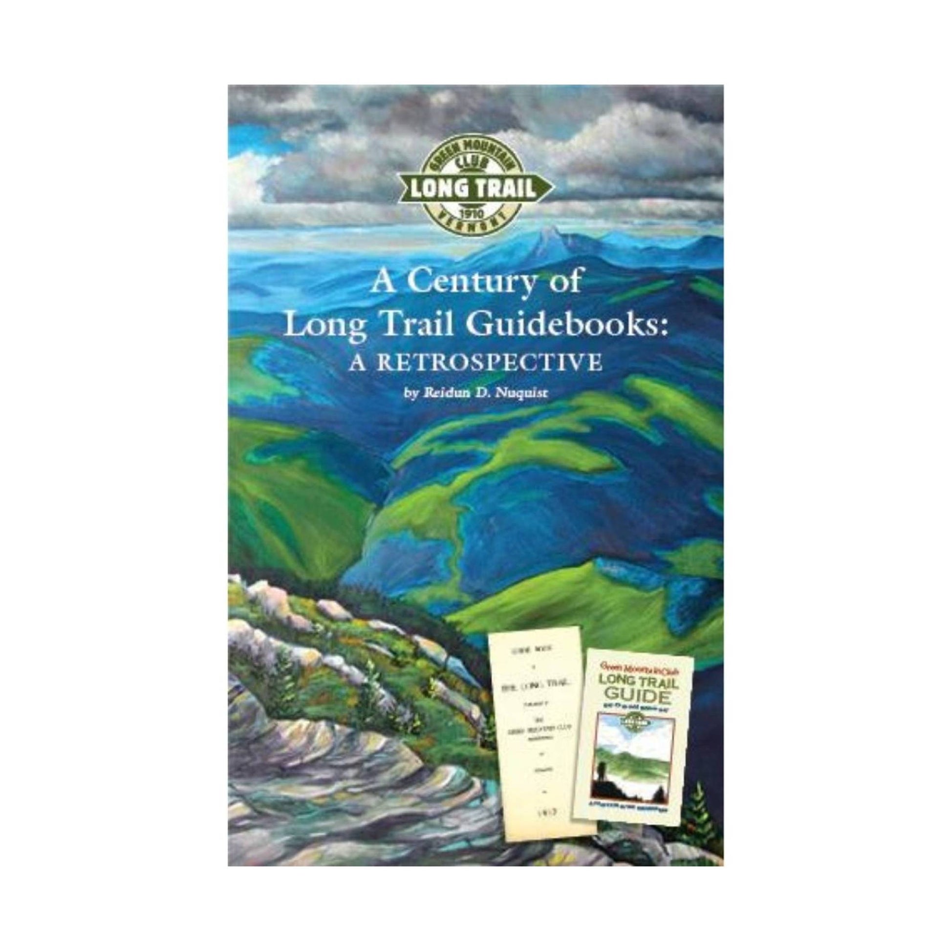 Green Mountain Club A Century of Long Trail Guidebooks: A Retrospective by Lenny's Shoe & Apparel