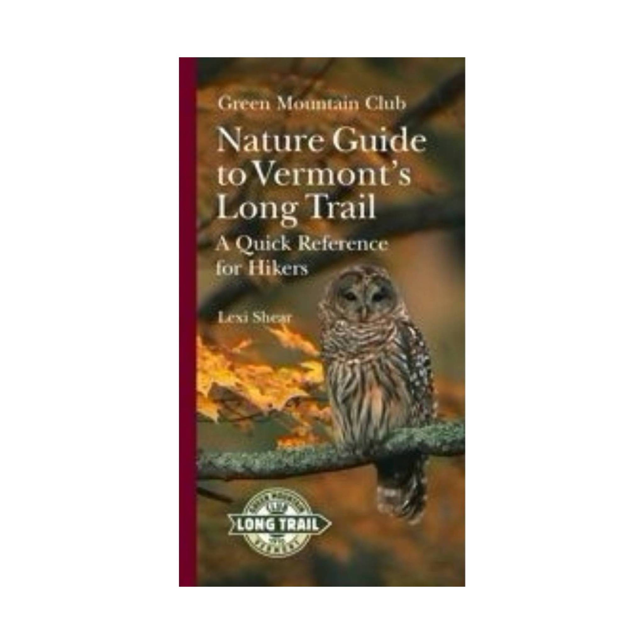 Green Mountain Club Nature Guide to Vermont's Long Trail by Lenny's Shoe & Apparel