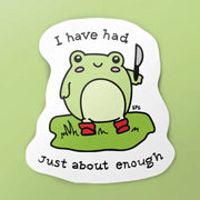 Had Enough Frog Sticker