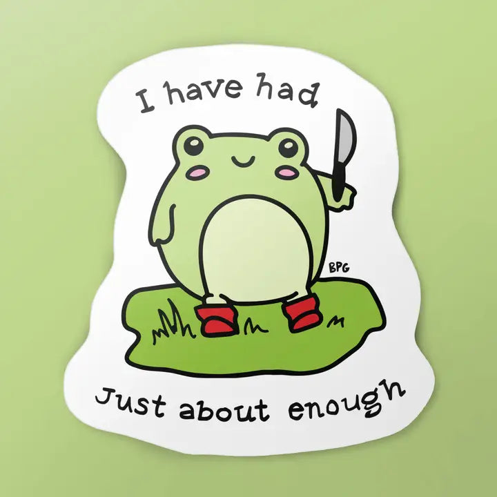Had Enough Frog Sticker