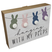 Wooden Tabletop 8 Inch Sign - Hanging with my Peeps