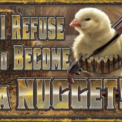 Tin Sign - Chicken Nugget Refusal by Homeportonline