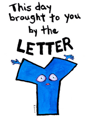 Martha Hull - This Day Brought to You by the Letter Y Greeting Card by SidePony Boutique
