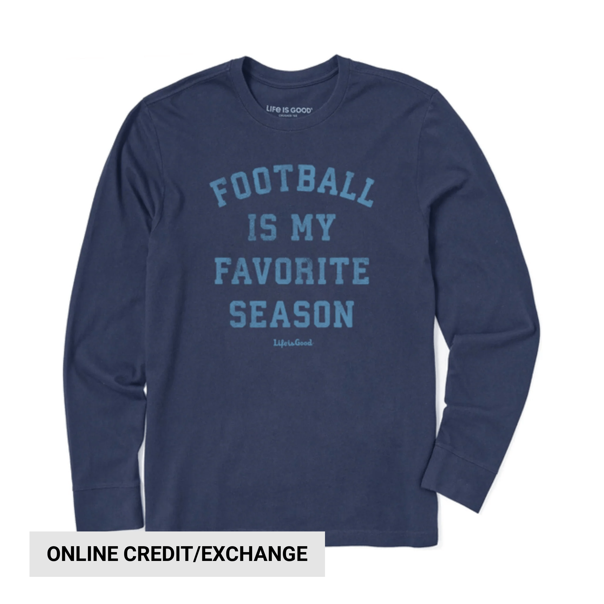 Life Is Good Men's Football Is My Favorite Season Long Sleeve Crusher Tee - Darkest Blue by Lenny's Shoe & Apparel