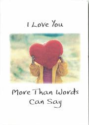 I Love You More than Words can Say Greeting Card