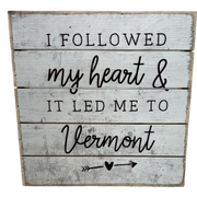 Perfect Pallet Petite Sign  - Followed Heart  - Vermont