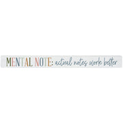 16 inch Shelf Sitter Sign - Mental Note