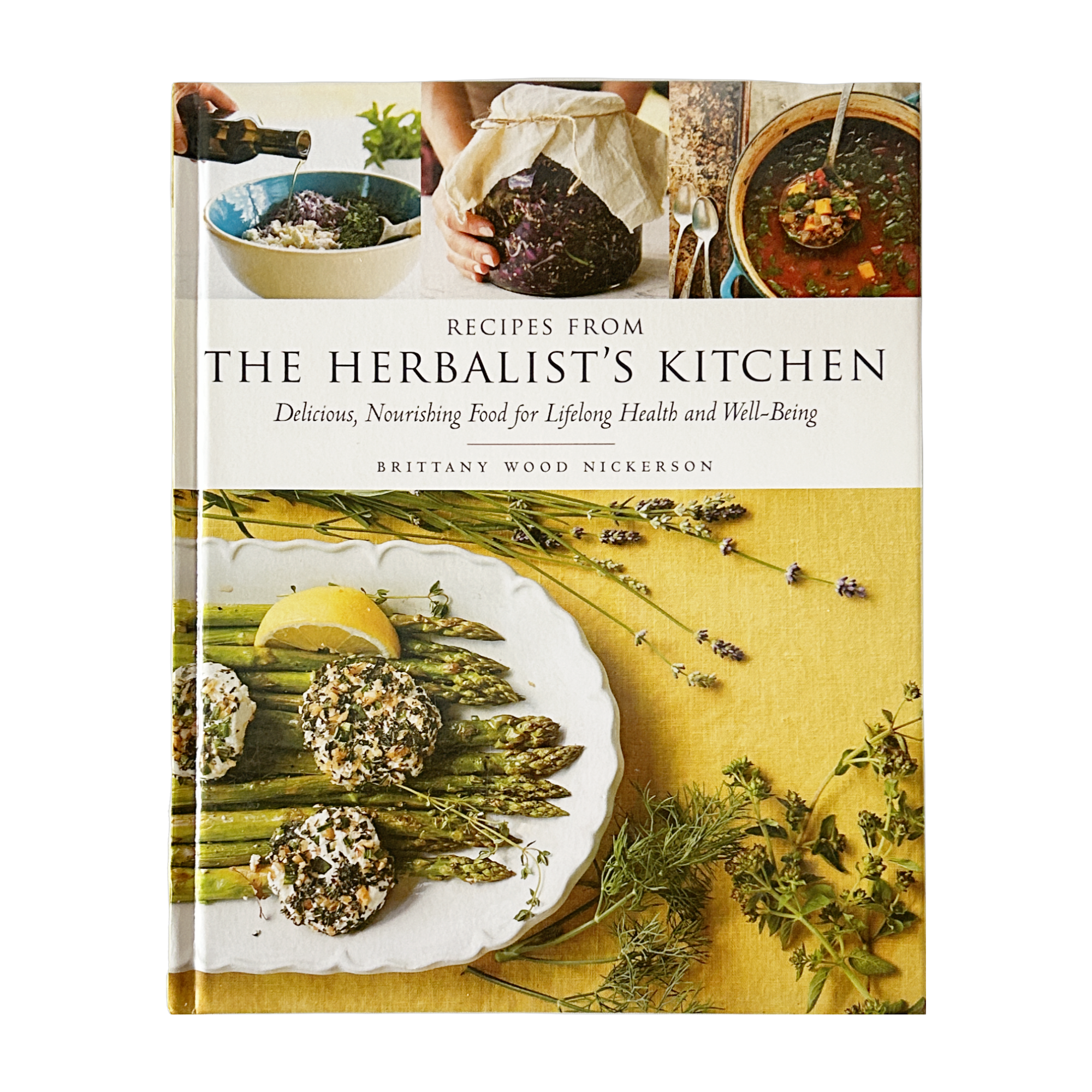 Recipes From The Herbalist’s Kitchen by Brittany Wood Nickerson