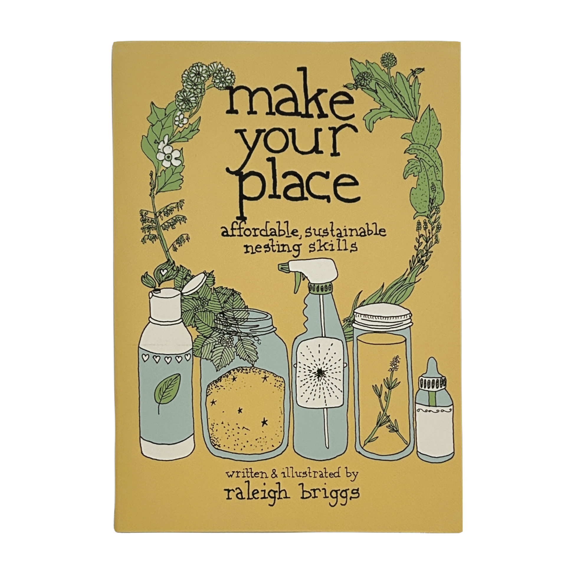 Make Your Place: Affordable, Sustainable Nesting Skills