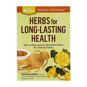Herbs For Long-Lasting Health by Rosemary Gladstar
